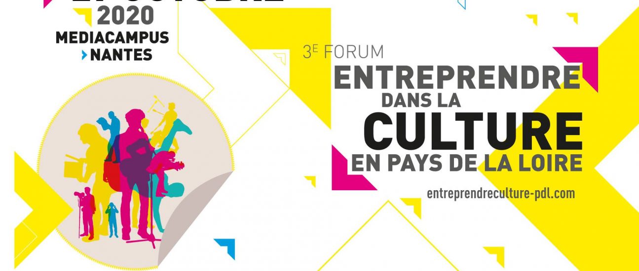 Forum Entreprendre dans la Culture en Pays de la Loire - Edition 2020
