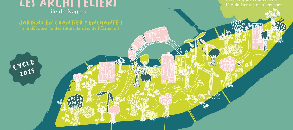 Architeliers2025 flyer recto verso final 01 1240x550 - A la découverte des futurs jardins de l'Estuaire avec les Archi'teliers